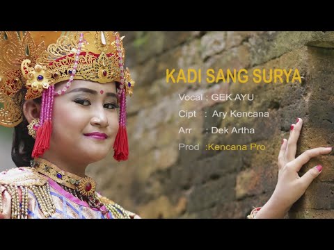 Kencana Pro : Gek Ayu - Kadi Sang Surya