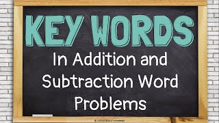 Key Words in Addition and Subtraction Word Problems