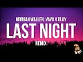 Morgan Wallen - Last Night | VAVO x DLAY Remix (Lyrics) 