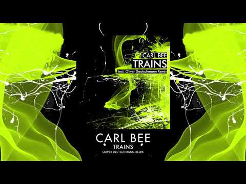 Carl Bee - Trains (Oliver Deutschmann Remix) - Break New Soil Recordings
