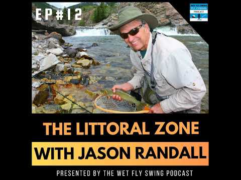 Littoral Zone #12 with Phil Rowley | What Trout See and Why it Matters with Jason Randall