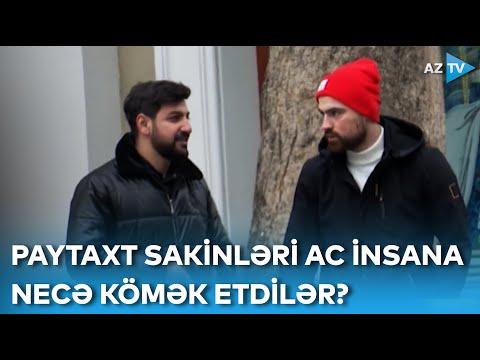 Acam, amma pul istəmirəm, yemək ala bilərsiz? – BAKIDA SOSİAL EKSPERİMENT