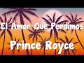 Prince Royce - El Amor Que Perdimos (Letra/Lyrics)