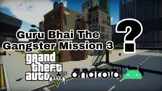 Can I Beat Guru Bhai The Gangster Mission-3 ?