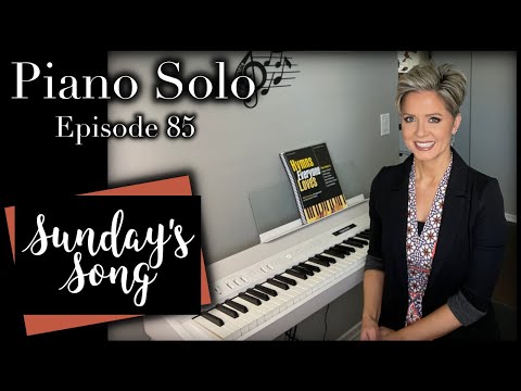 Sunday's Song ~ Rejoice the Lord Is King | Piano Solo