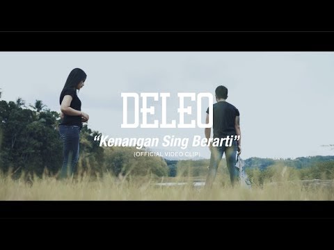 DELEO - Kenangan Sing Berarti (Official Music Video)