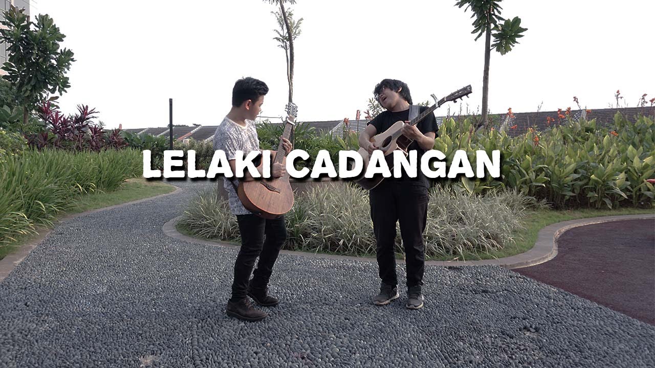 Lelaki Cadangan - T2 ( Willy Anggawinata Cover)