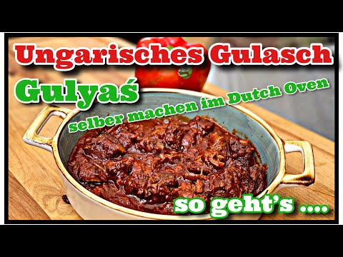 Ungarisches Gulasch Gulyas selber machen im Dutch Oven