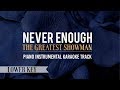 Never Enough (Lower Key) The Greatest Showman - Piano Instrumental Karaoke Track