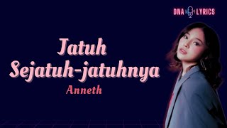 Download lagu Anneth - Jatuh Sejatuh - jatuhnya | Lyrics  mp3