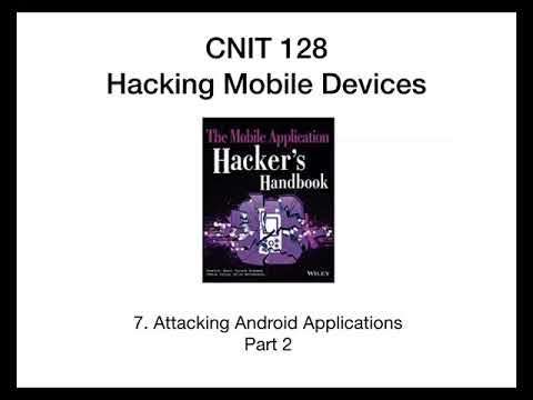 CNIT 128 7. Attacking Android Applications (Part 2)