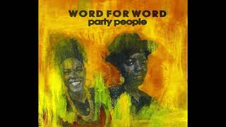 Word For Word - 'Party People [Extended Club Mix]' (1991)