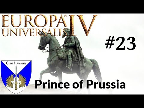 EU4 - Prince of Prussia - Episode 23 - Unlawful Territory