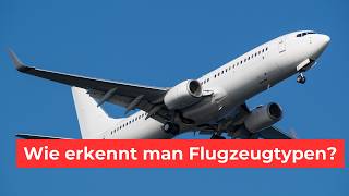 Wie erkennt man verschiedenen Flugzeugtypen | Erklärung