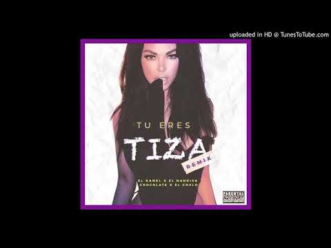 EL CHULO X CHOCOLATE X EL NANDIVA - (TU ERES TIZA)