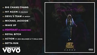 Nef The Pharaoh - Saydaat (Audio) ft. Philthy Rich