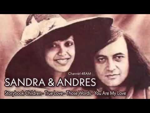 SANDRA & ANDRES, The Very Best Of : Storybook Children - True Love - Those Words - You Are My Love