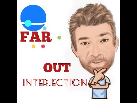 English Tutor Nick P Interjection (53) Far Out  - Origin