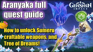 How To Unlock Sumeru Craftable Weapons and Tree! Aranyaka Full Quest Guide - Sumeru Genshin Impact