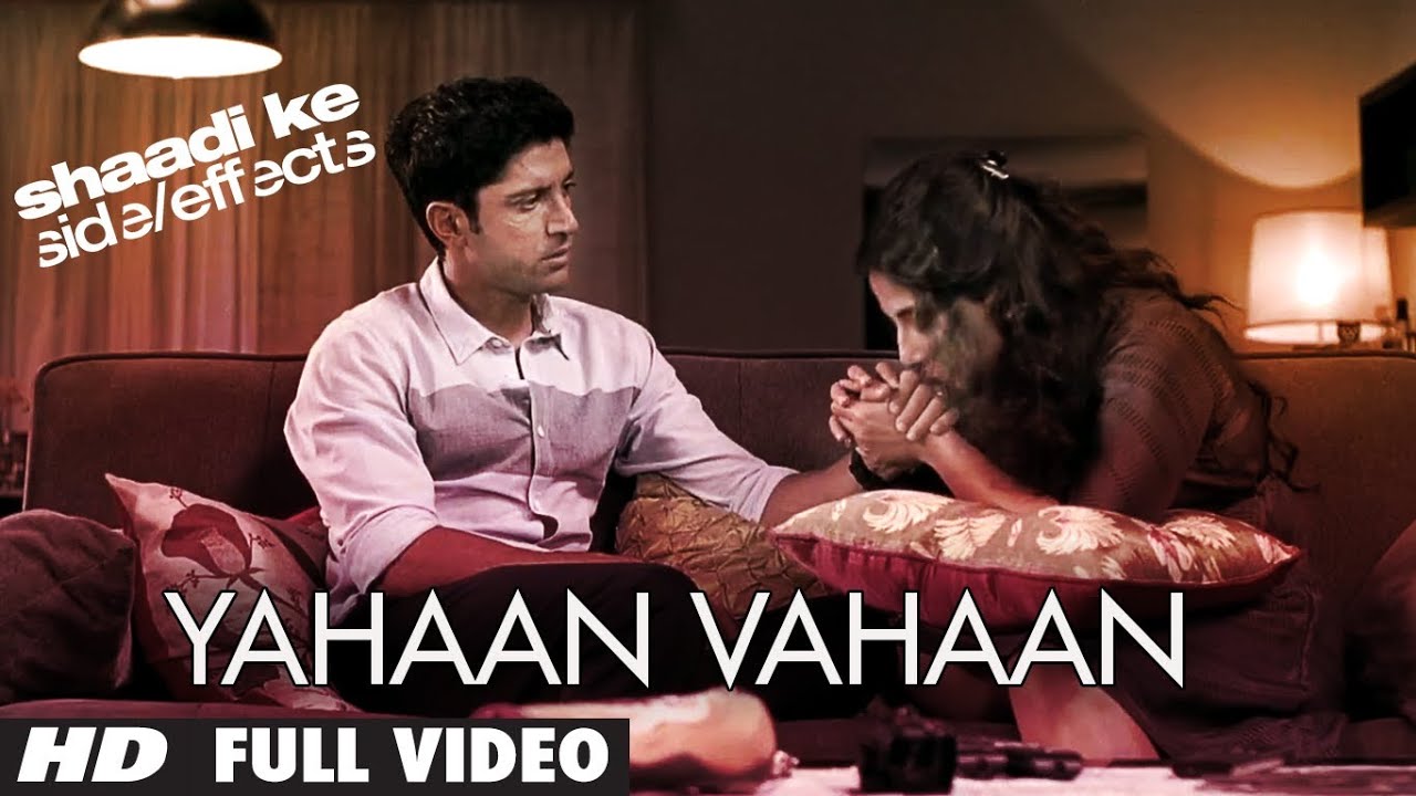 Yahaan Vahaan, Phirta Main Jahaan Tahaan Lyrics | Shaadi Ke Side Effects | Farhan Akhtar | Pritam Chakraborty