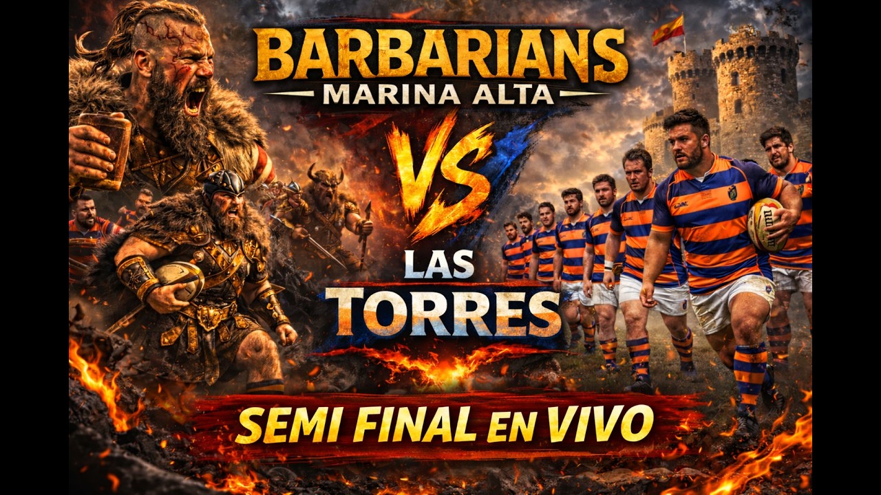 Barbarians Marina Alta vs Las Torres | SEMI FINAL LIVE | Valencia 2ª Territorial