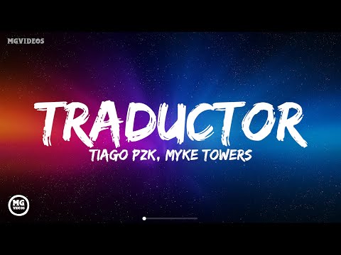 Tiago PZK, Myke Towers - Traductor (Letra/Lyrics)