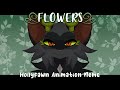 FLOWERS Hollyfawn Animation Meme Warriors AU