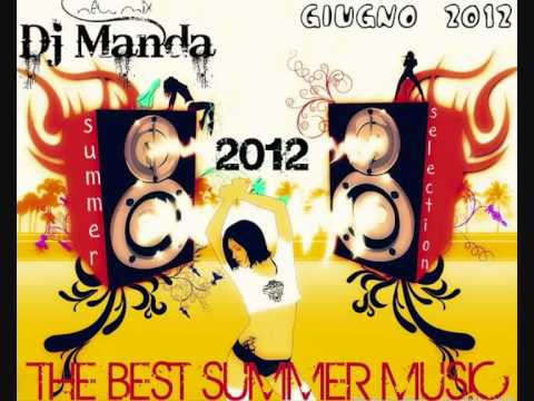 New Mix Top 10 House - Musica Commerciale Giugno 2012 (Dj Manda) [pre-Summer]
