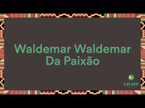Waldemar, Waldemar Da Paixão