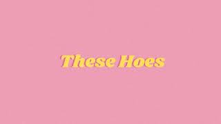 These Hoes Music Video