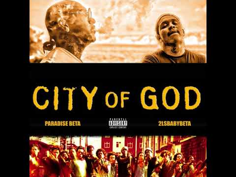 Paradise Beta x 2LSBabyBeta - City of God