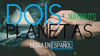 Dois Planetas - Natiruts   Traducida a Español Sub