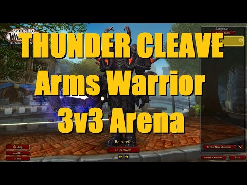 THUNDER CLEAVE: Arms Warrior 3v3 Arena - WoW Shadowlands 9.0 Warrior PvP