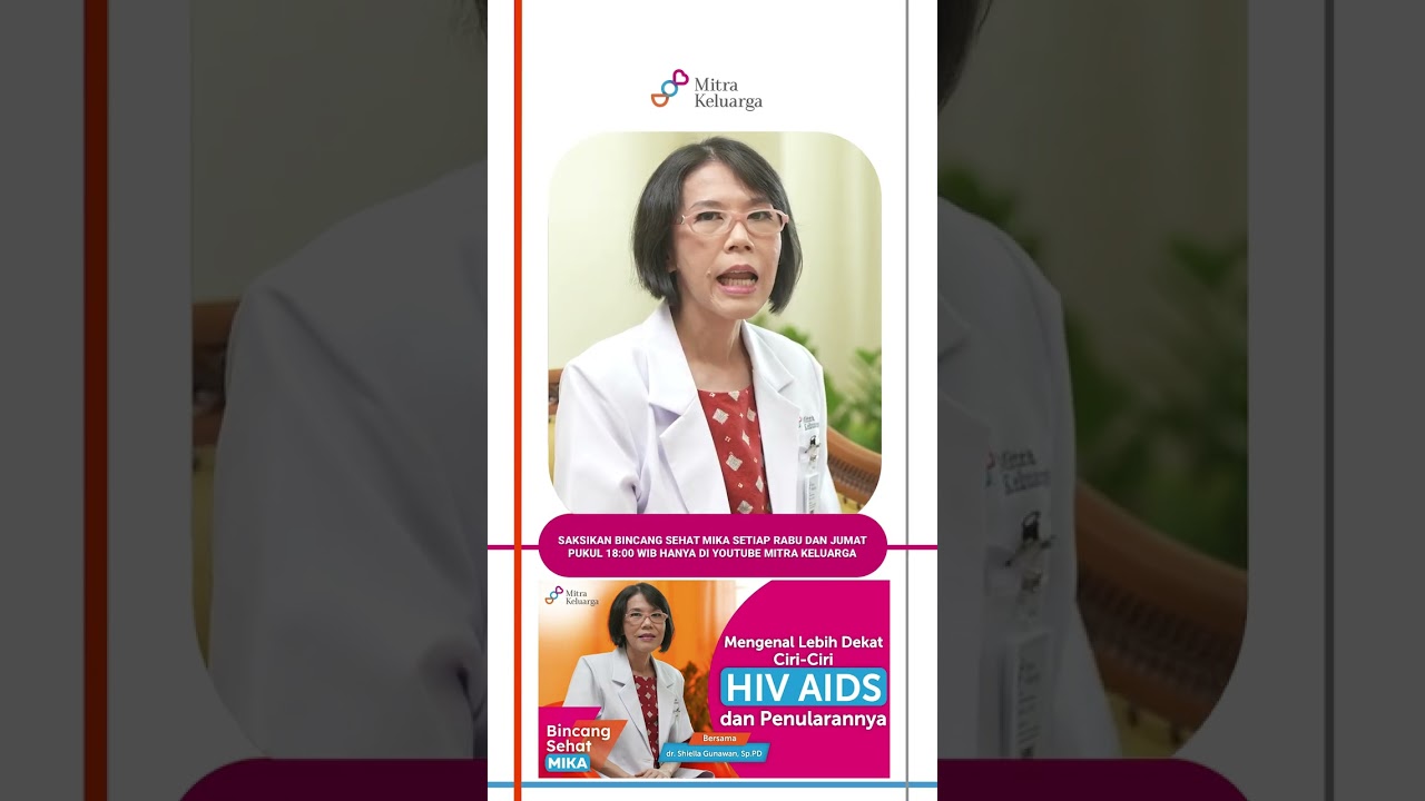 Yuk, kenali ciri-ciri HIV/AIDS dan penularannya bersama dr. Shiella, Sp.PD di Bincang Sehat MIKA ✨