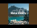 Malai Kaatru Unplugged