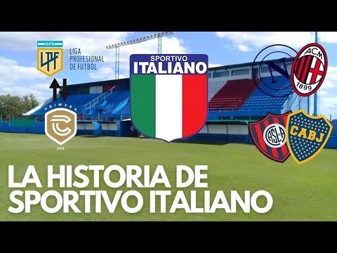 LA HISTORIA DE SPORTIVO ITALIANO. DE JUGAR EN PRIMERA A VOLVER A LA PRIMERA C
