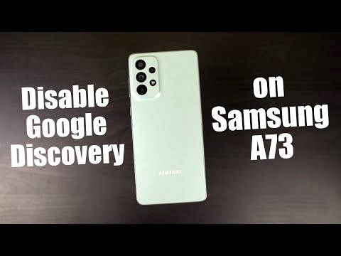 How to Disable Google Discovery on Samsung Galaxy A73