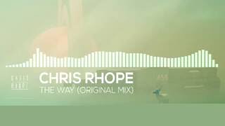 [Progressive House] Chris Rhope - The Way (Original Mix)