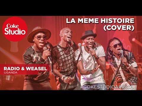Radio & Weasel: La Meme Histoire (Cover) - Coke Studio Africa