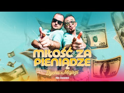 DYCHA & MAJSZI - MIŁOŚĆ ZA PIENIĄDZE (Prod. CrackHouse)
