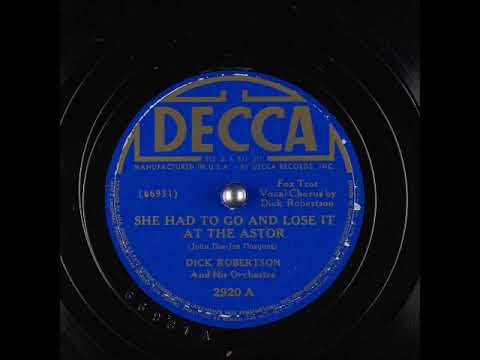 She Had to Go and Lose It At the Astor ~ Dick Robertson and His Orchestra (1939)