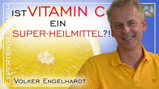 Ist VITAMIN C ein SUPER HEILMITTEL ? - Volker Engelhardt im Expertengespräch