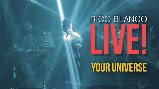 Rico Blanco - Your Universe | Live!