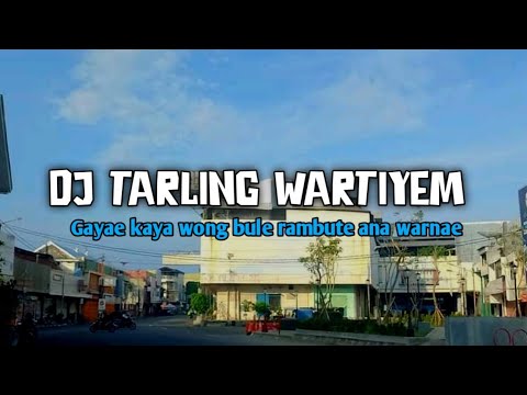 DJ TARLING WARTIYEM || WA KANCIL ~WA KOSLET