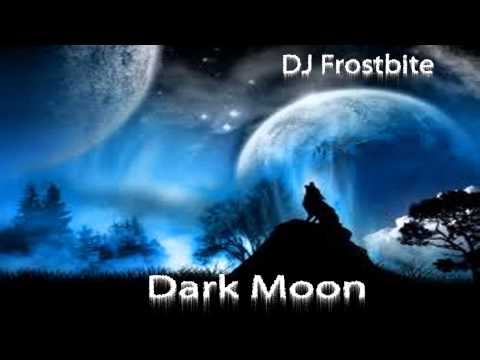 DJ Frostbite- Dark Moon