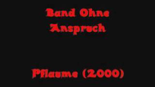 Band Ohne Anspruch - Pflaume (2000)(2002)