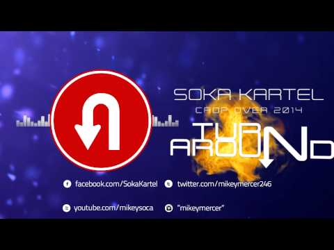 Soka Kartel -  Crop Over 2014 Turn Around Official Audio