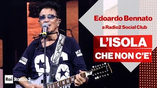 Edoardo Bennato dal vivo a Radio2 Social Club - &quot;L&#39;isola che non c&#39;è&quot;
