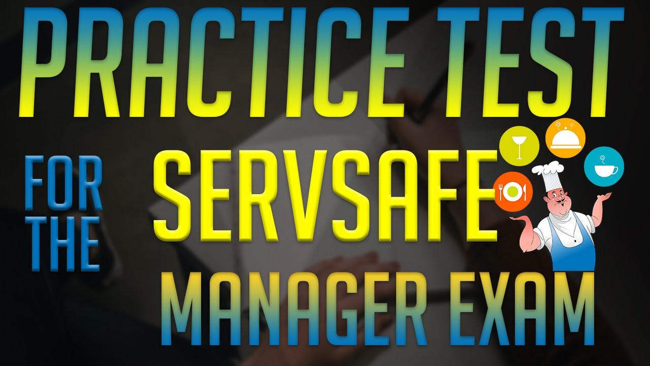 Practice Test for the ServSafe Manager Exam