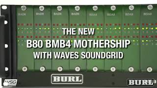 B80 BMB4 Mothership with Waves Soundgrid